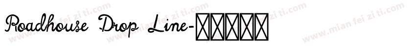Roadhouse Drop Line字体转换